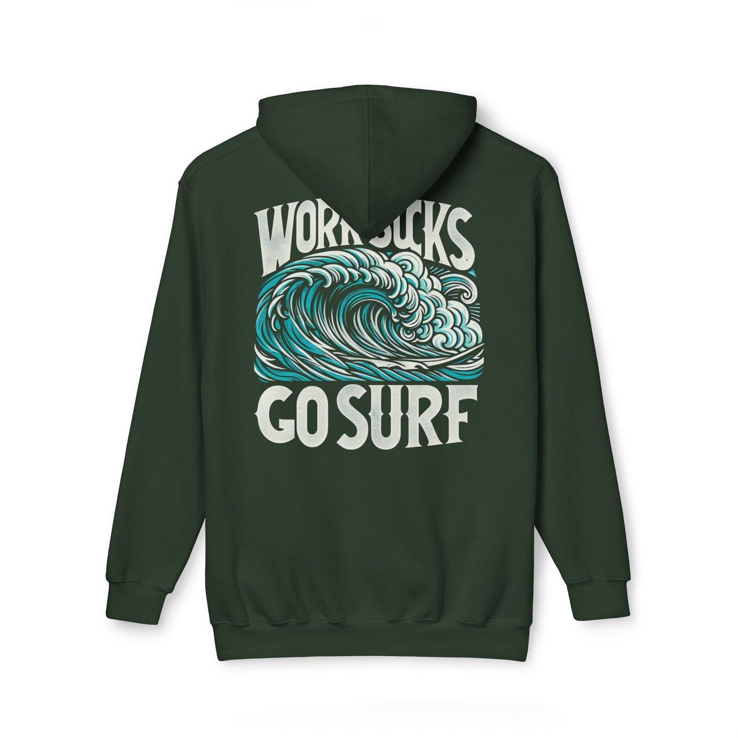 Hooded Sweatshirt - Work Hard Go Surf