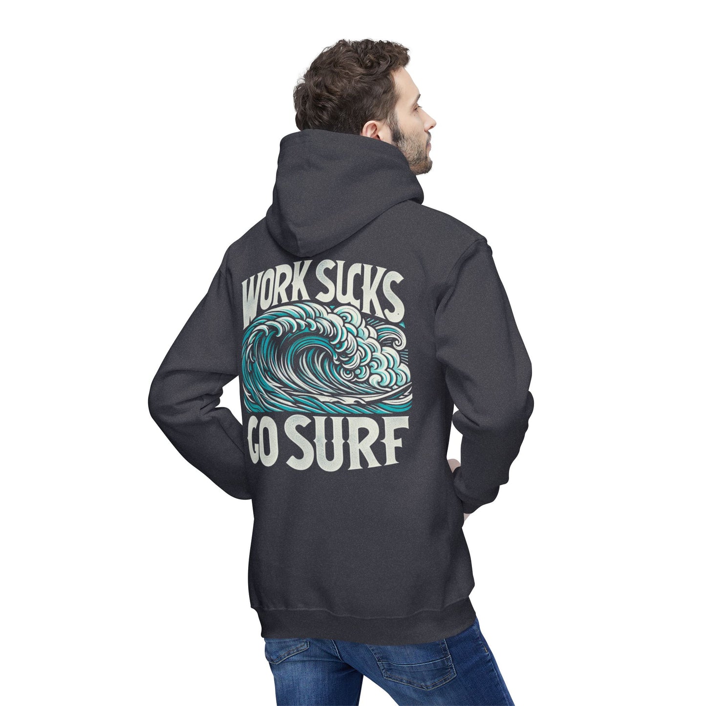 Hooded Sweatshirt - Work Hard Go Surf