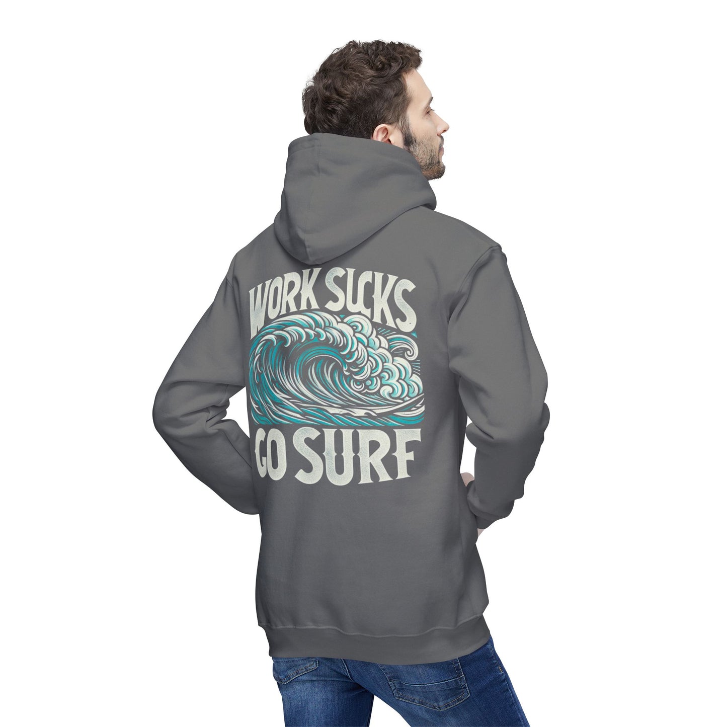 Hooded Sweatshirt - Work Hard Go Surf