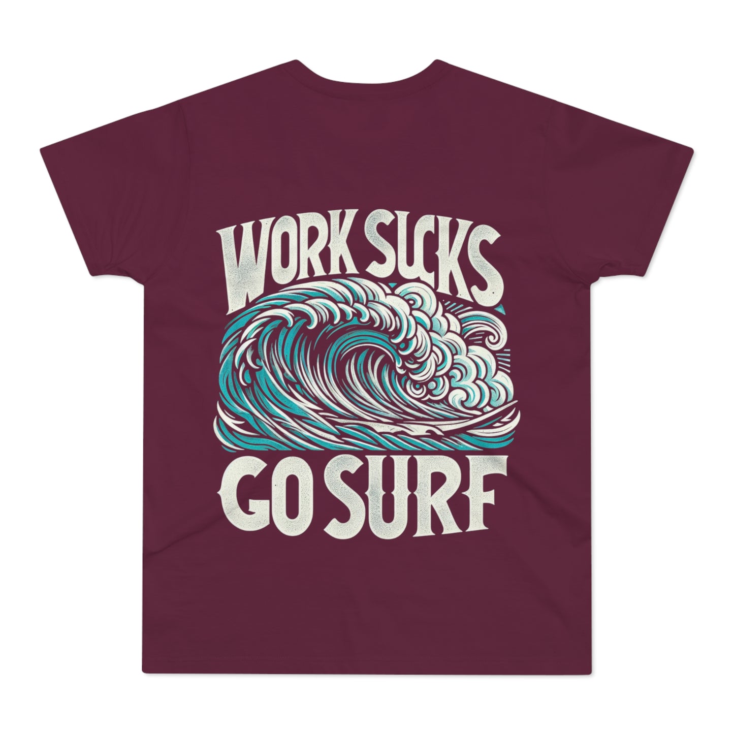 Tee | Work Sucks Go Surf