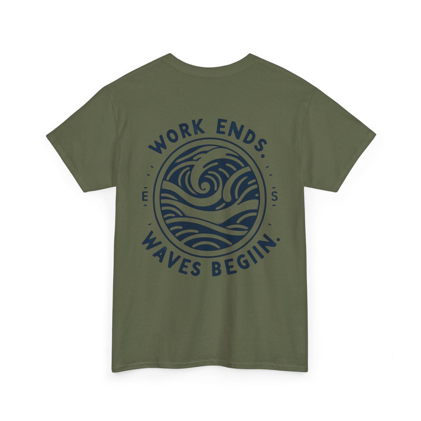 Cotton Tee - "Work Ends, Waves Begin"