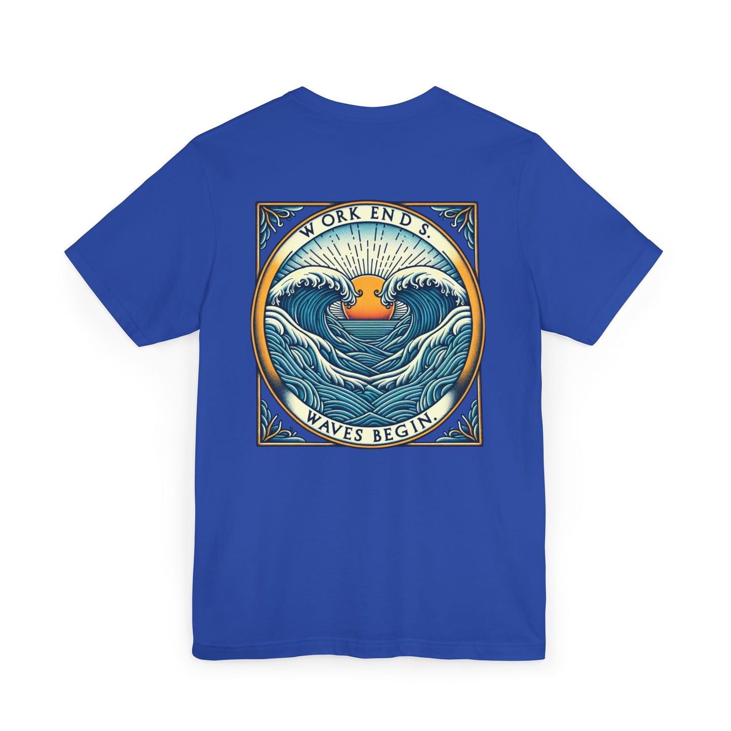 Womens T-Shirt - Work Ends, Waves Begin