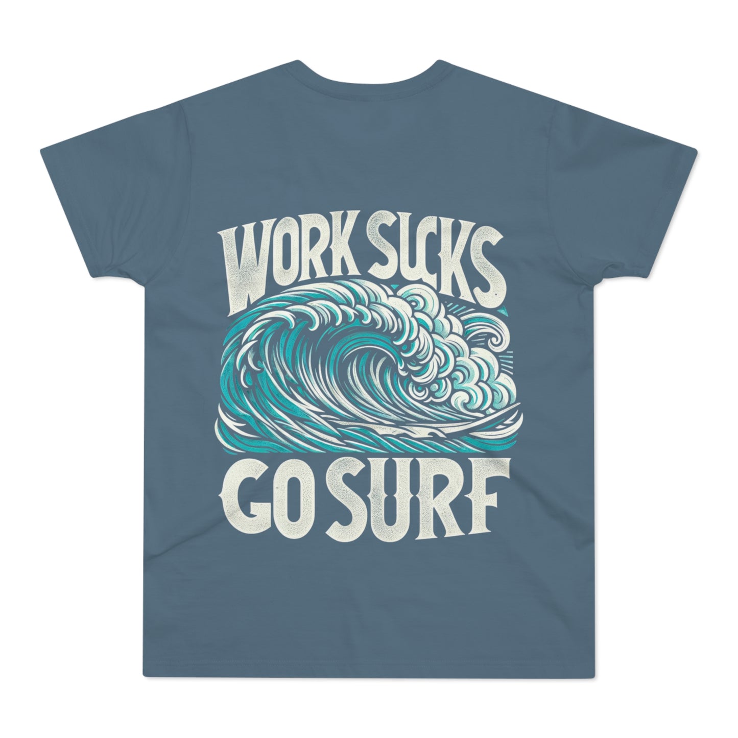 Tee | Work Sucks Go Surf