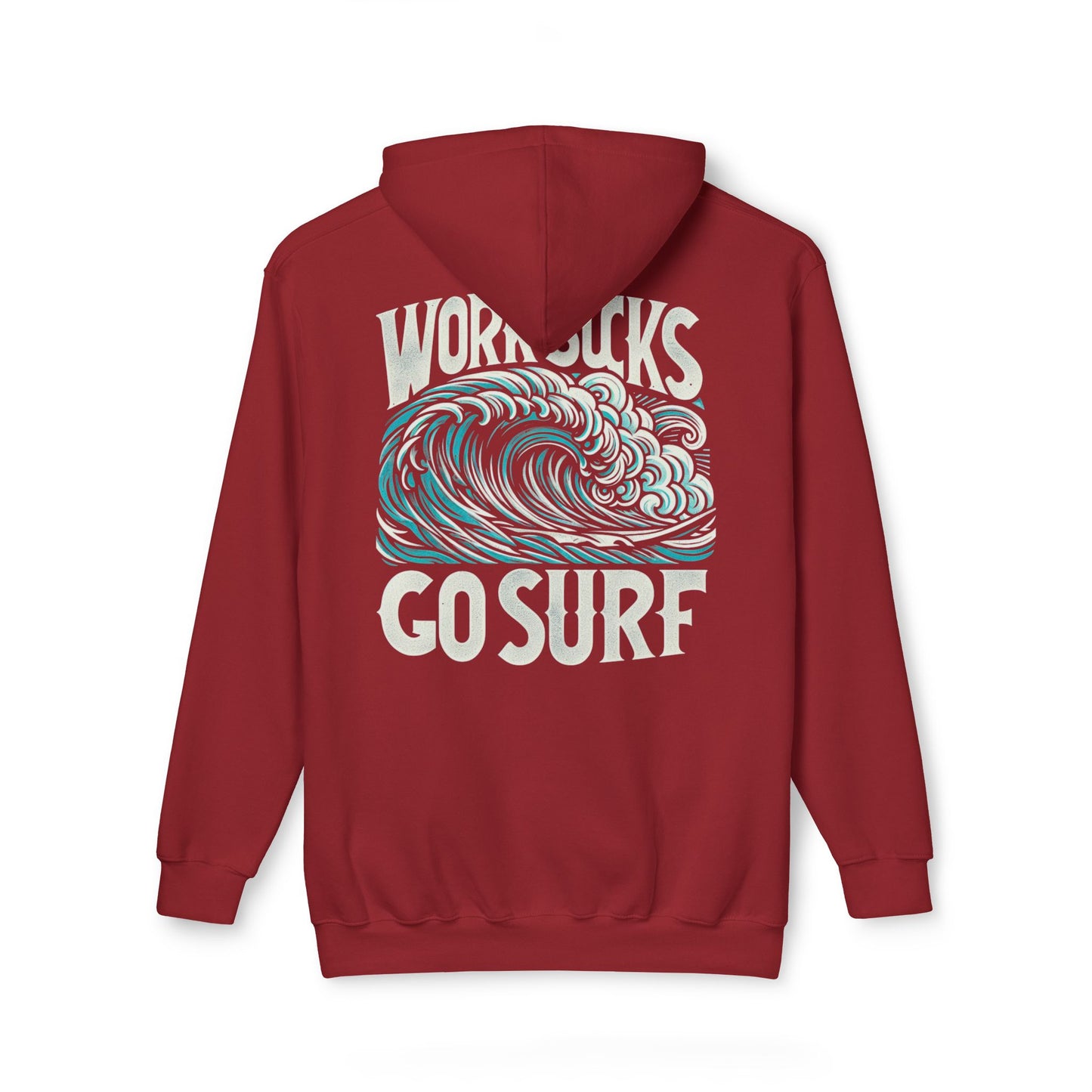 Hooded Sweatshirt - Work Hard Go Surf