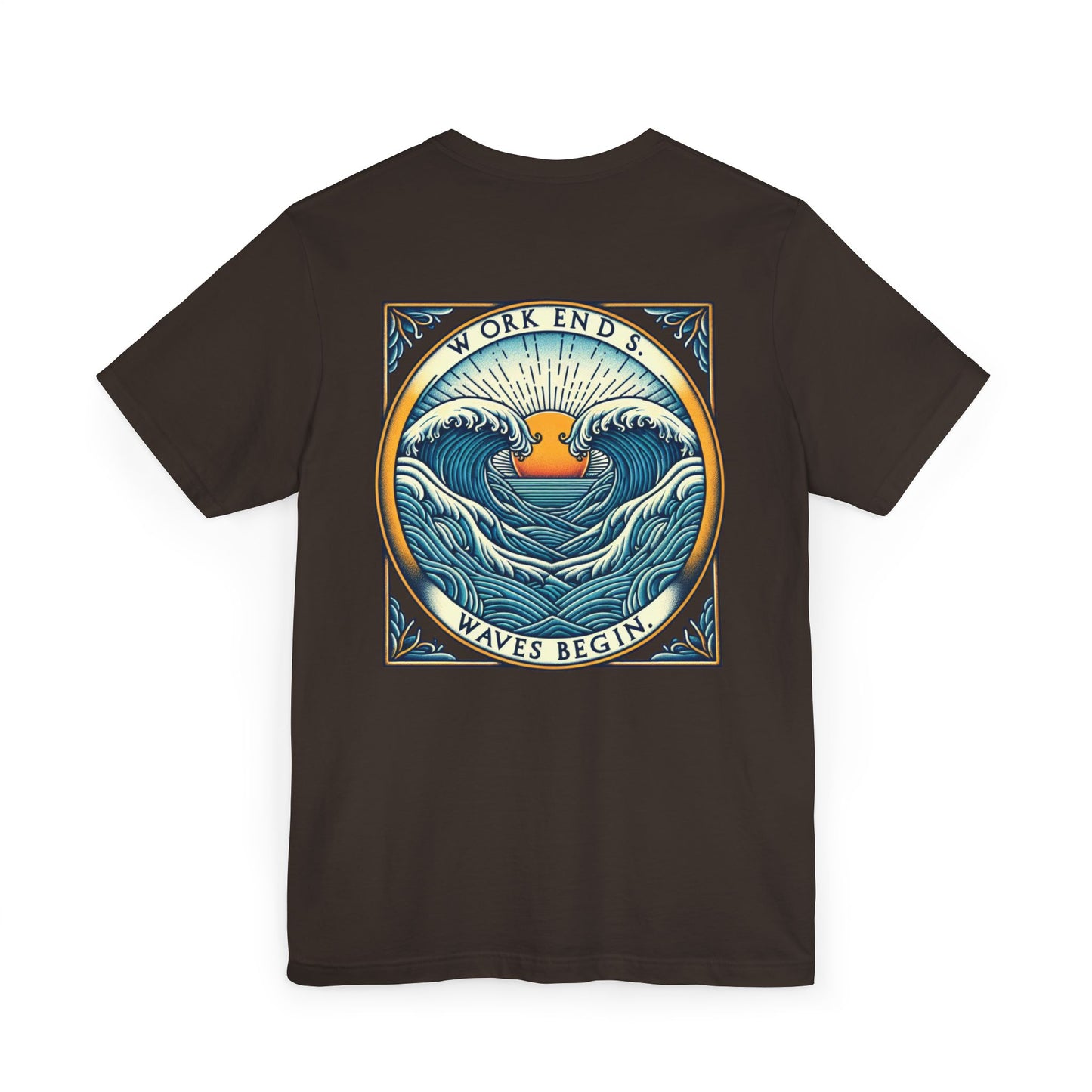 Womens T-Shirt - Work Ends, Waves Begin