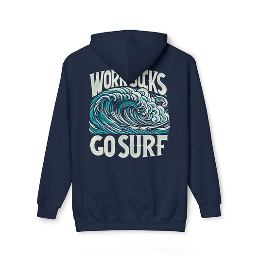 Hooded Sweatshirt - Work Hard Go Surf