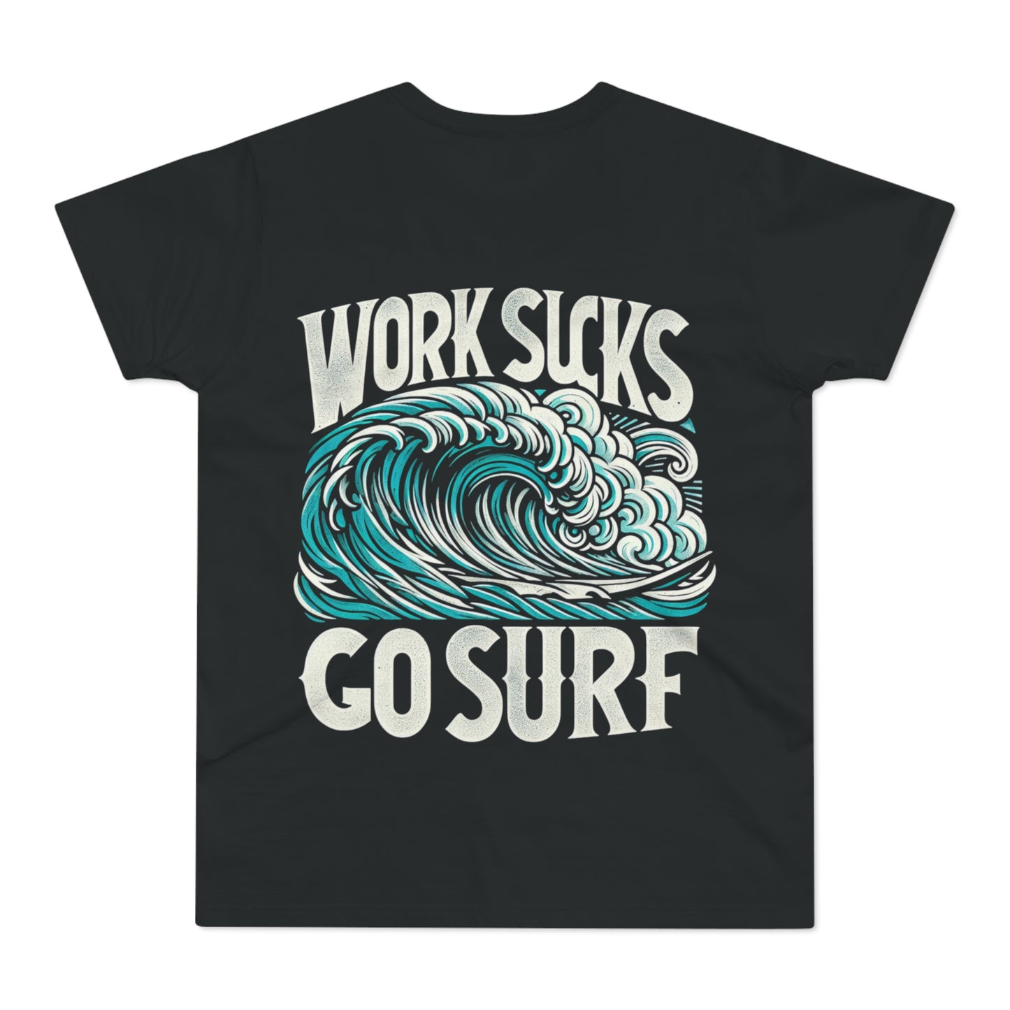 Tee | Work Sucks Go Surf