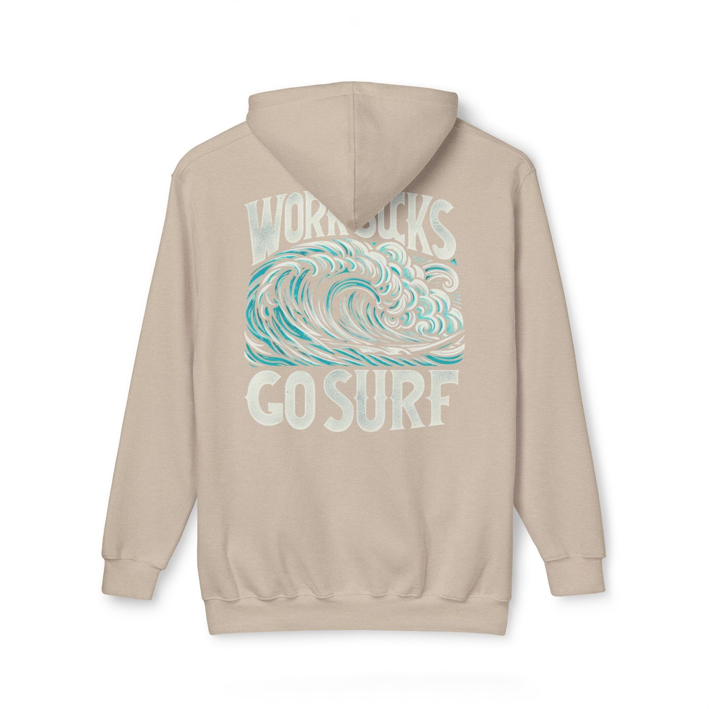 Hooded Sweatshirt - Work Hard Go Surf
