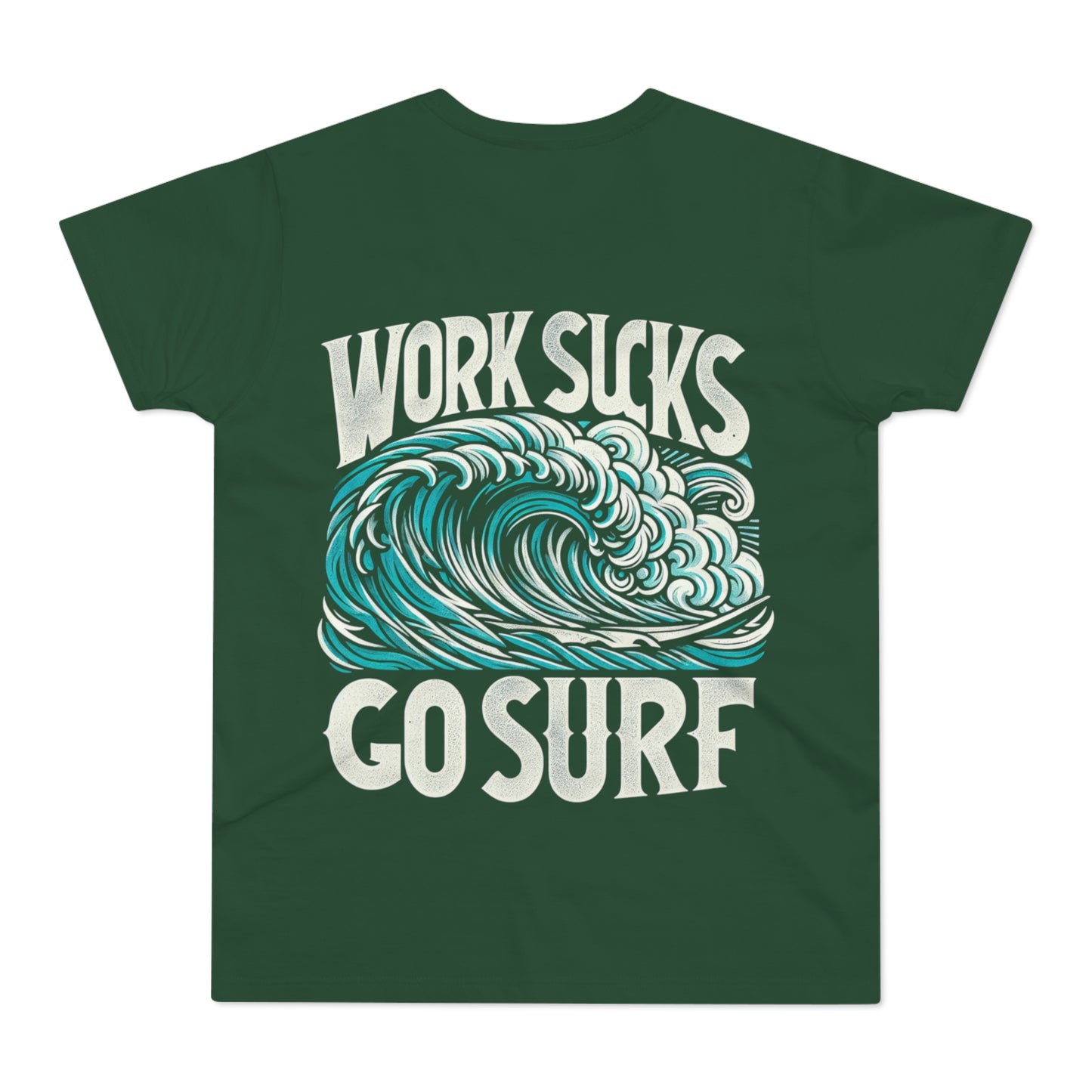 Tee | Work Sucks Go Surf