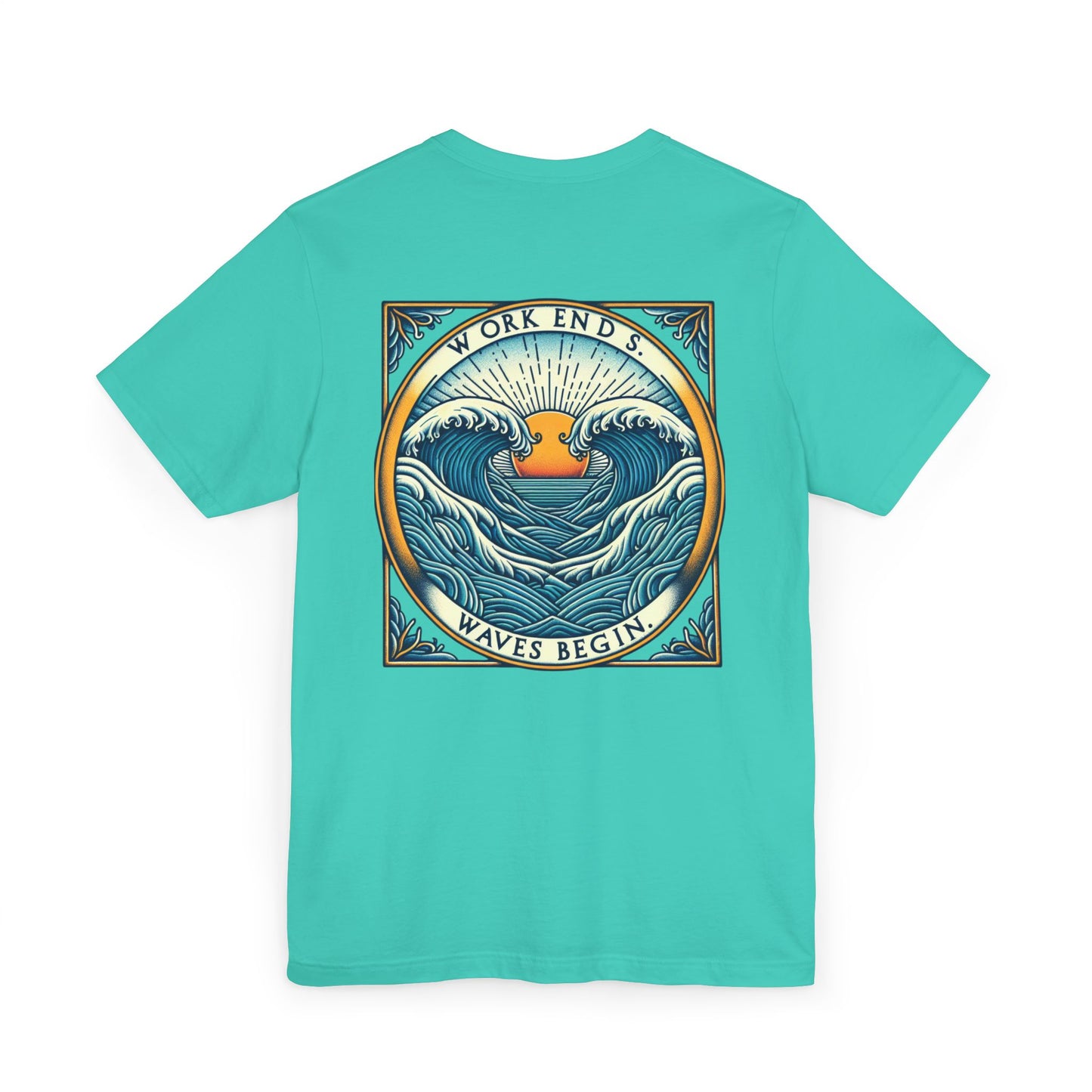 Womens T-Shirt - Work Ends, Waves Begin