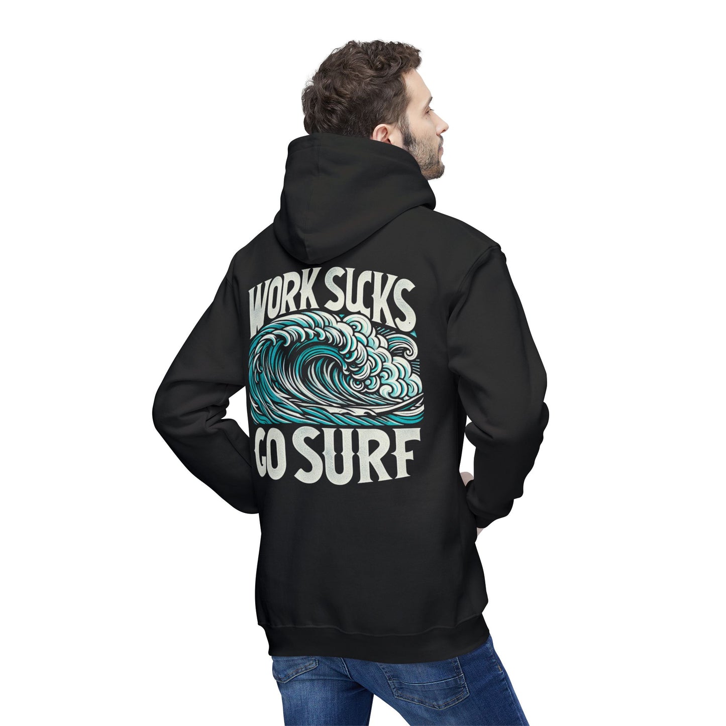 Hooded Sweatshirt - Work Hard Go Surf