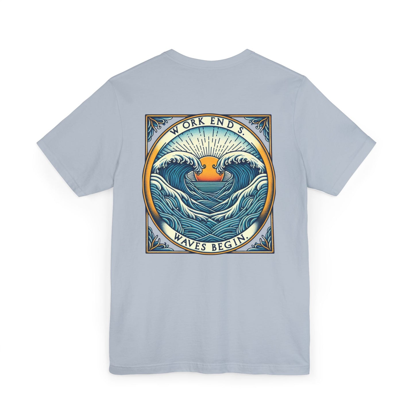 Womens T-Shirt - Work Ends, Waves Begin