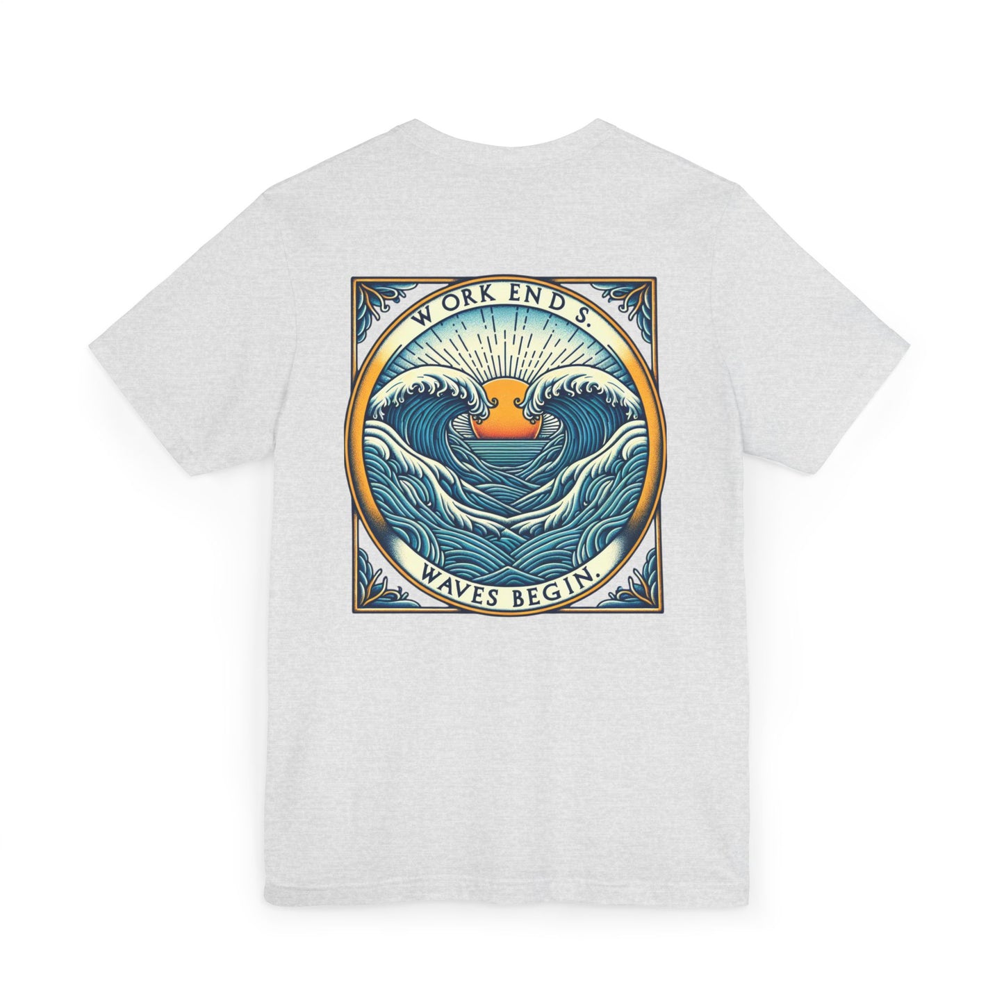Womens T-Shirt - Work Ends, Waves Begin