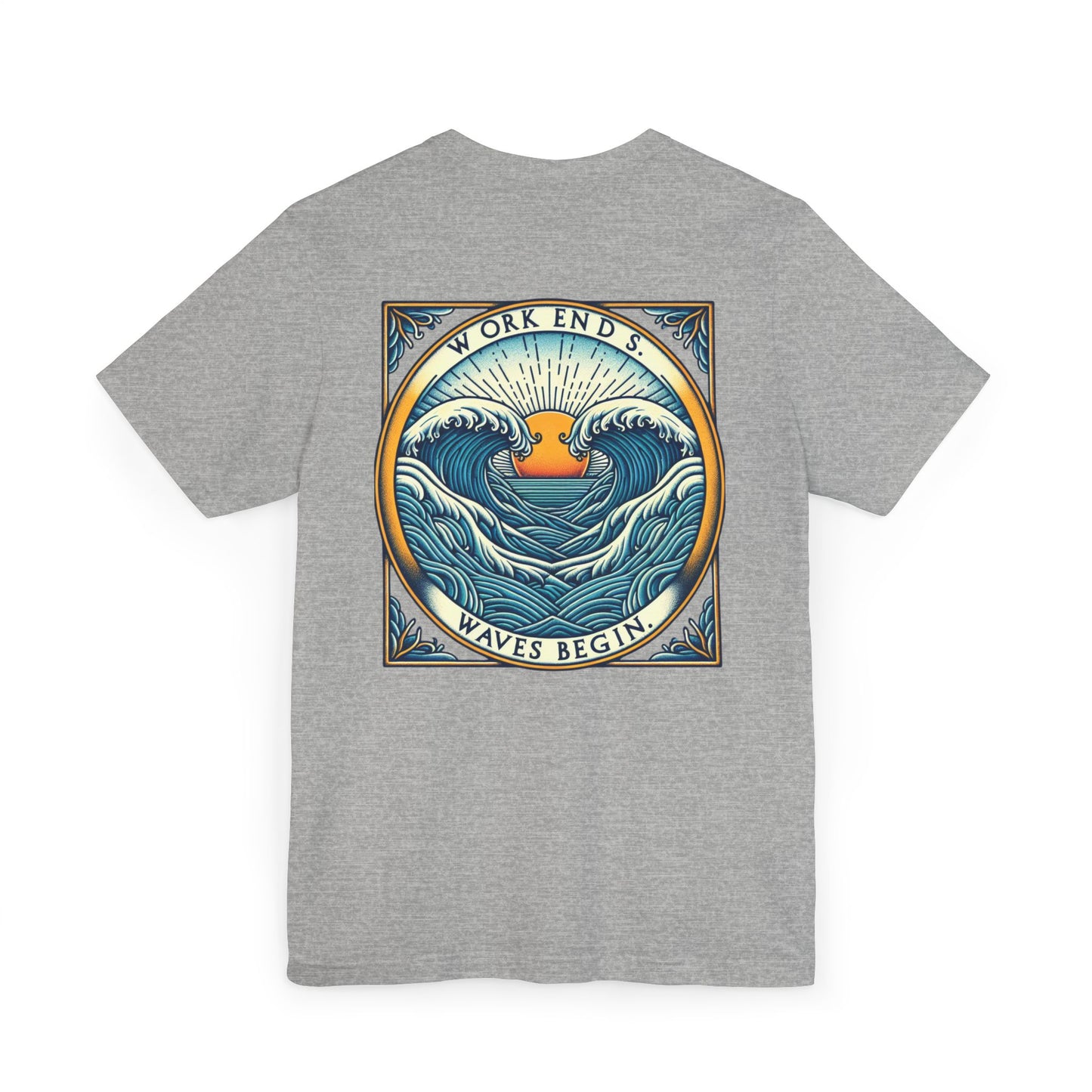 Womens T-Shirt - Work Ends, Waves Begin