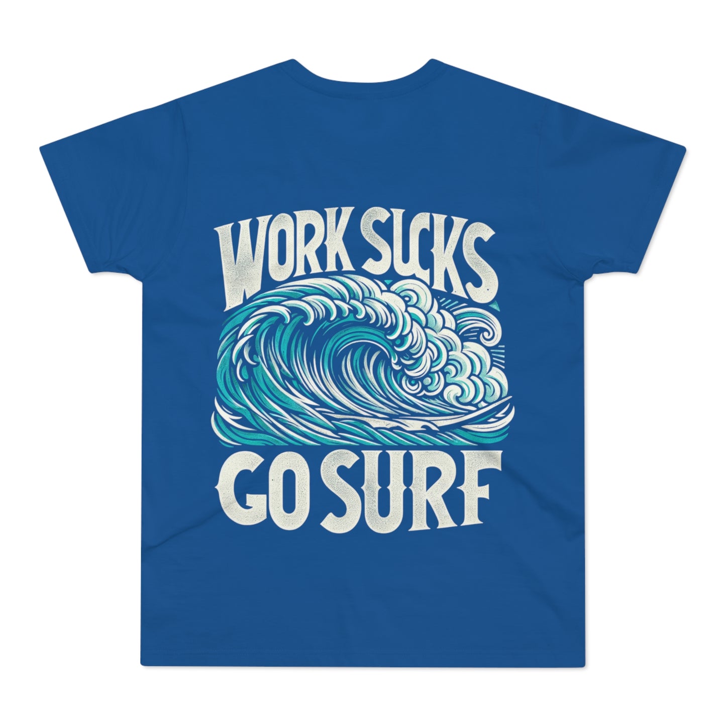 Tee | Work Sucks Go Surf