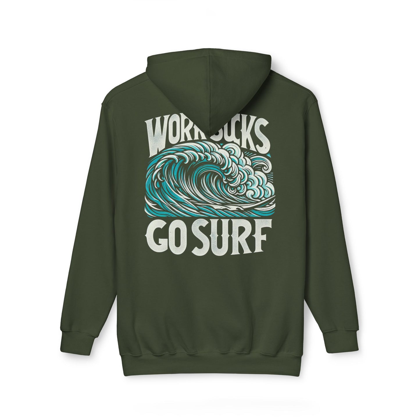 Hooded Sweatshirt - Work Hard Go Surf